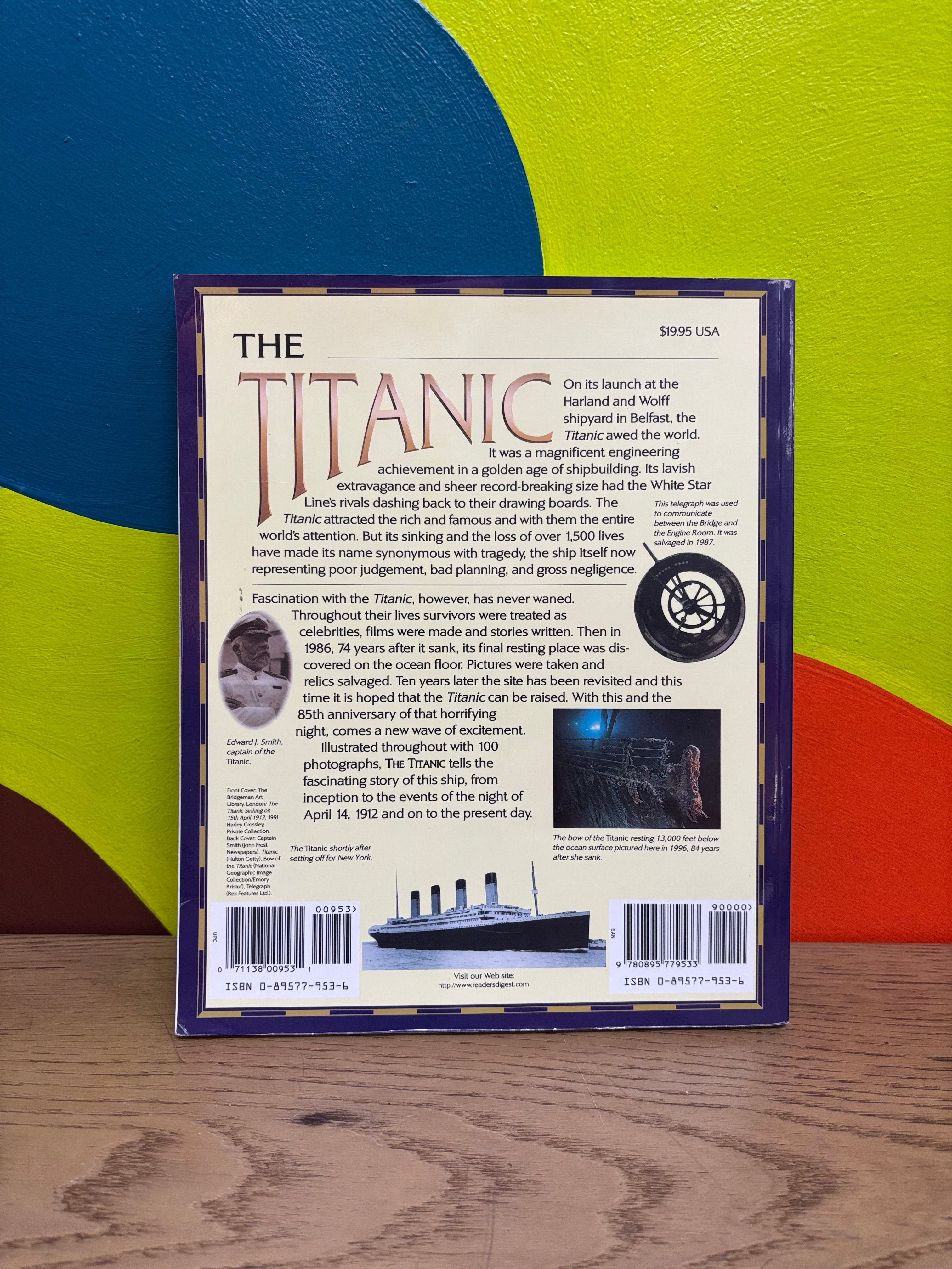 The Titanic: The Extraordinary Story of the Unsinkable Ship