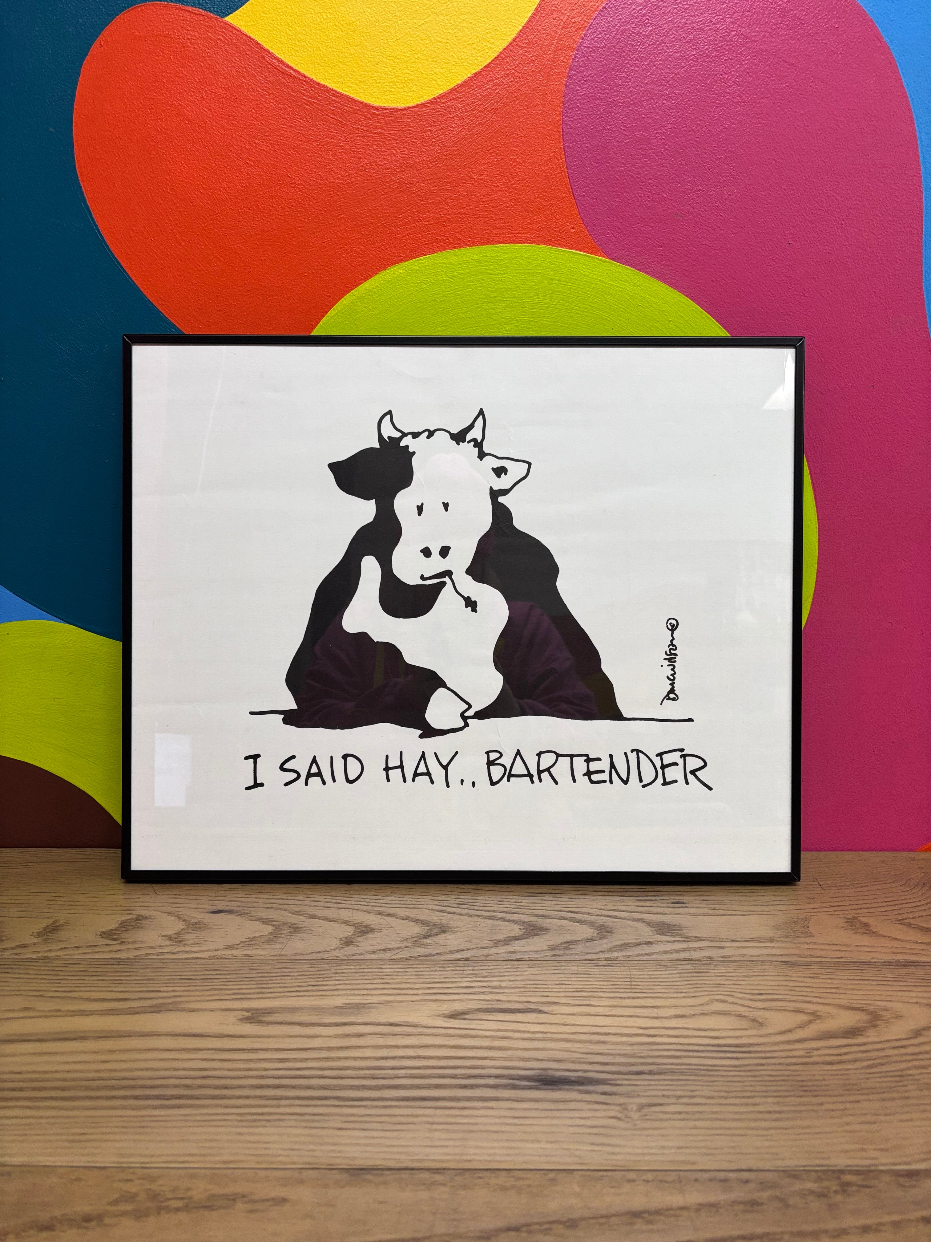 "I Said Hay.. Bartender" Print by Doug Wilson