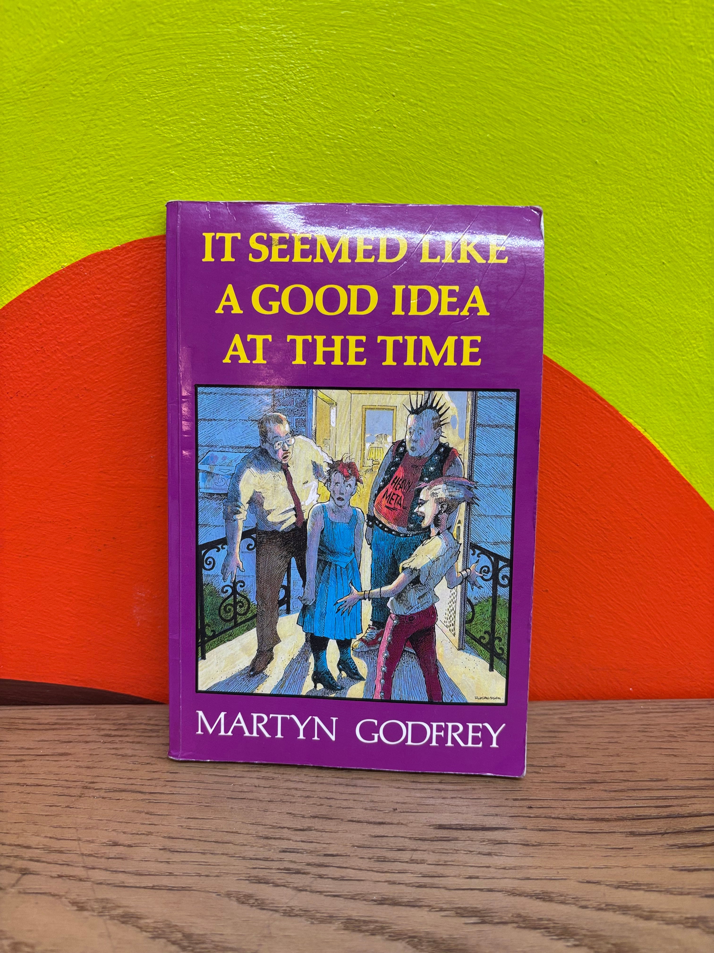 Signed - It Seemed Like A Good Idea At The Time Paperback
