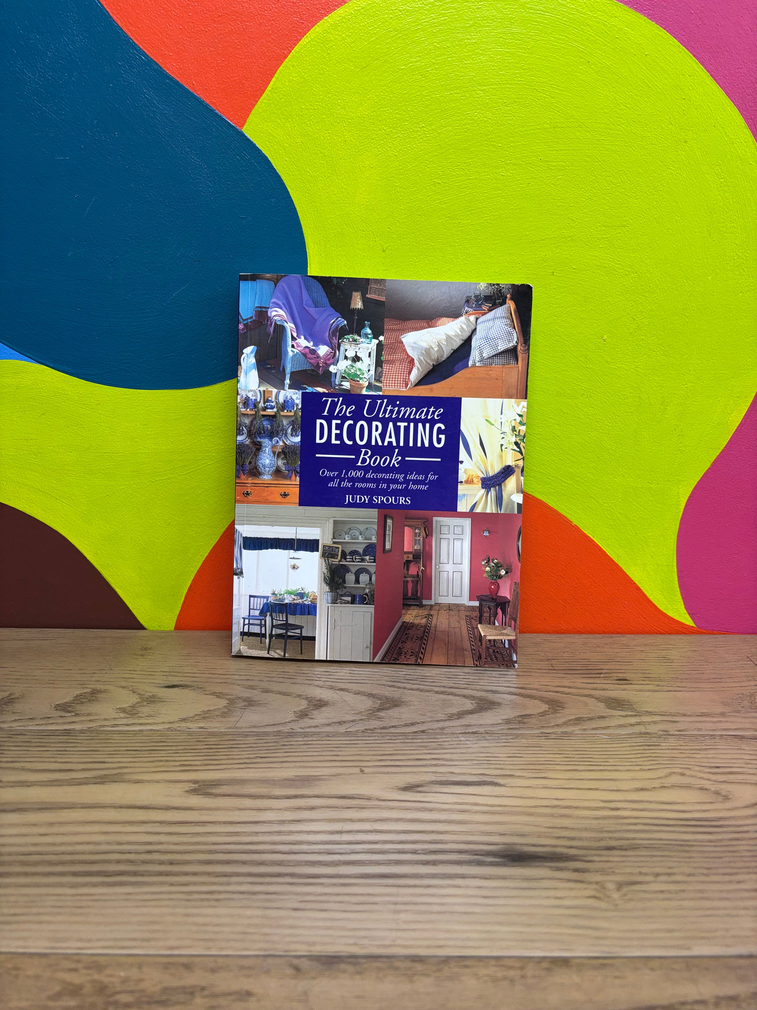 The Ultimate Decorating Book by Judy Spours