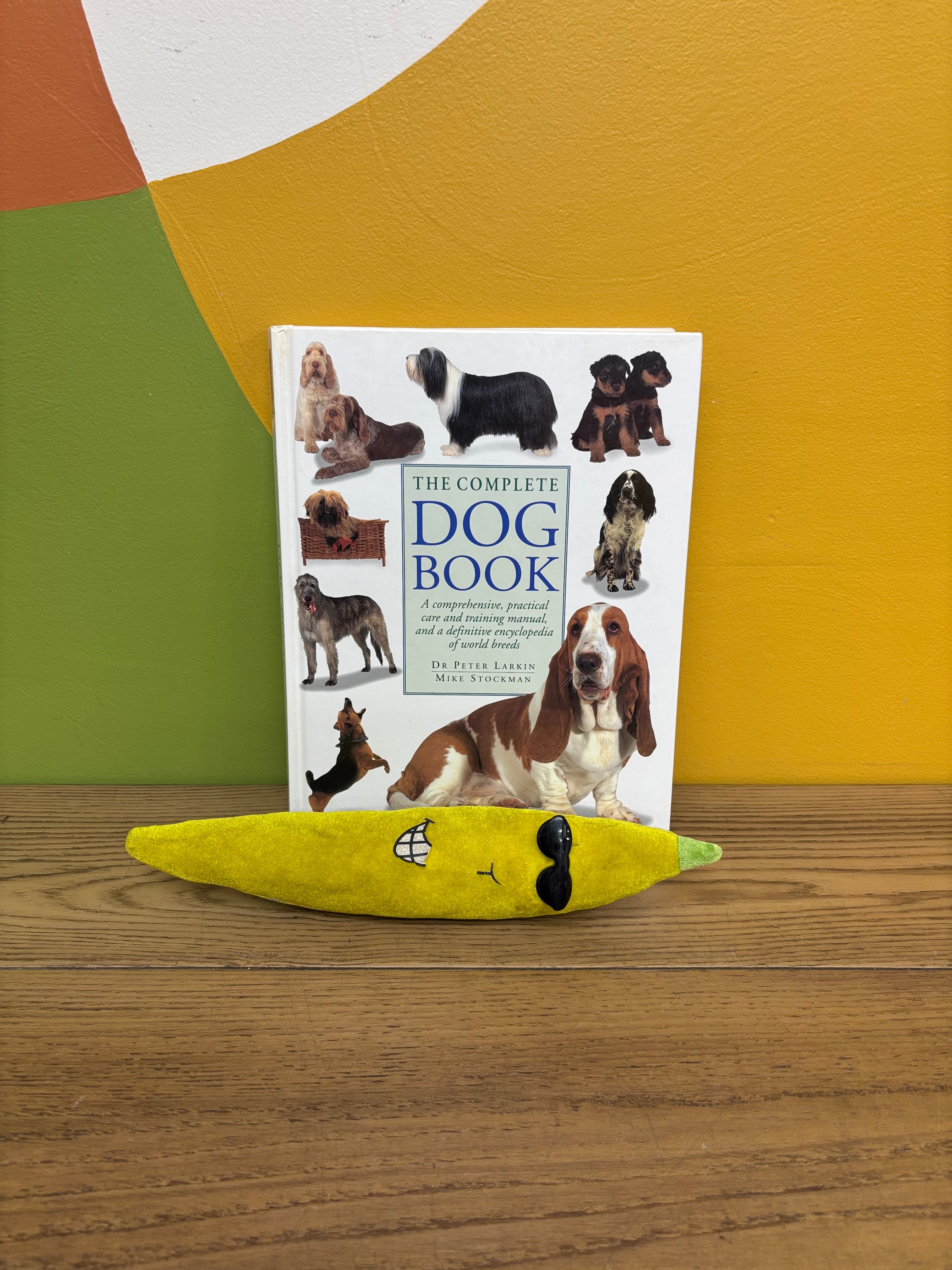 The Complete Dog Book: A Comprehensive, Practical Care and Training Manual, and a Definitive Encyclopedia of World Breeds