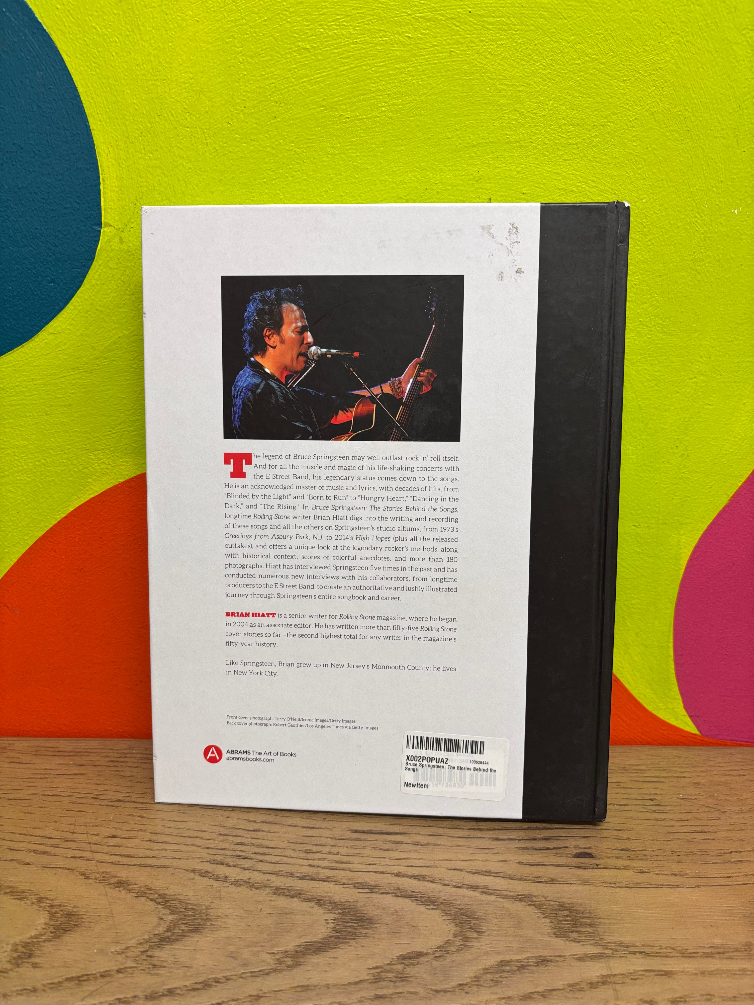 Bruce Springsteen: The Stories Behind the Songs by Brian Hiatt