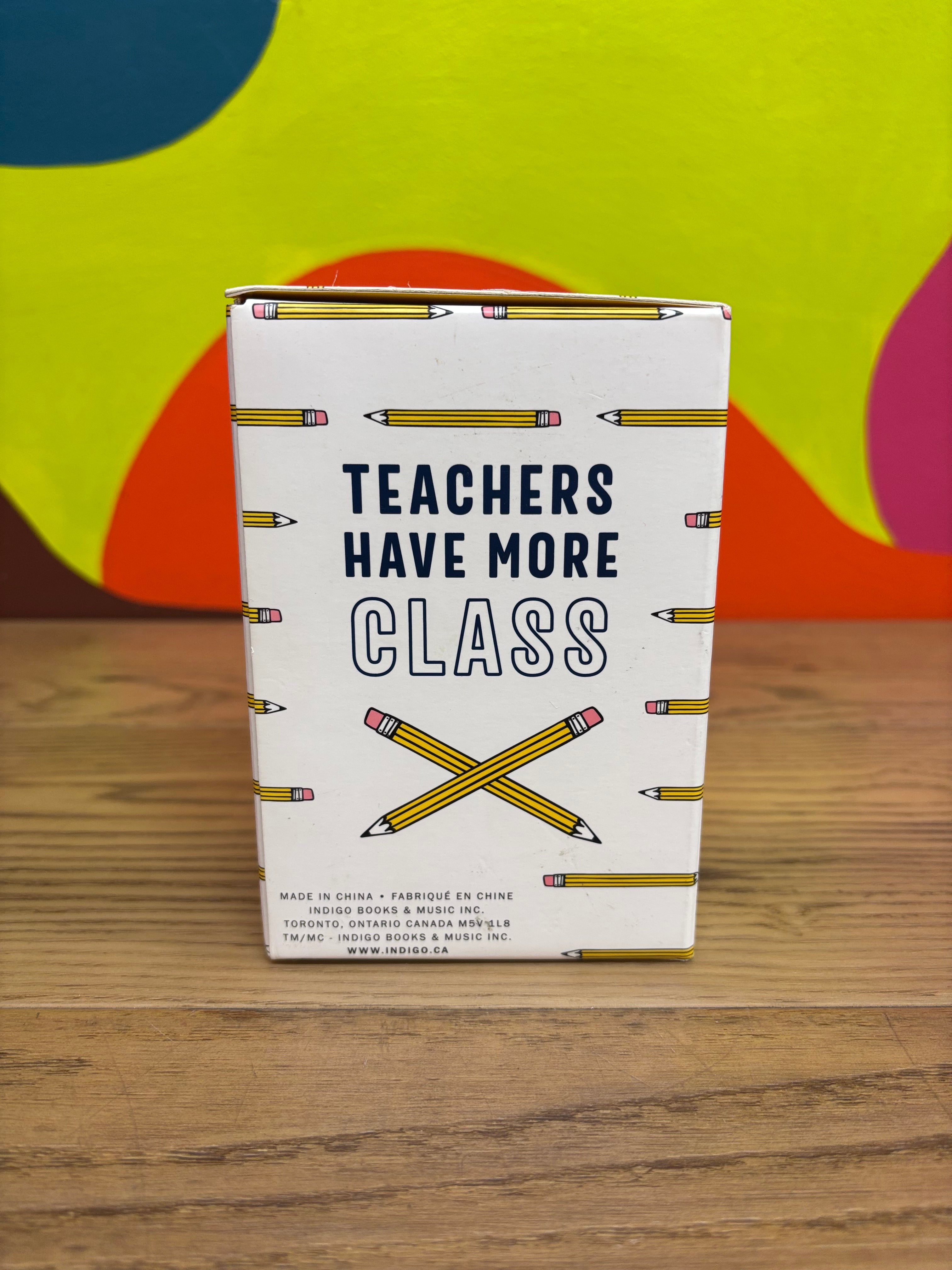 "Teachers Have More Class" Tea Mug with Stainless Steel Infuser