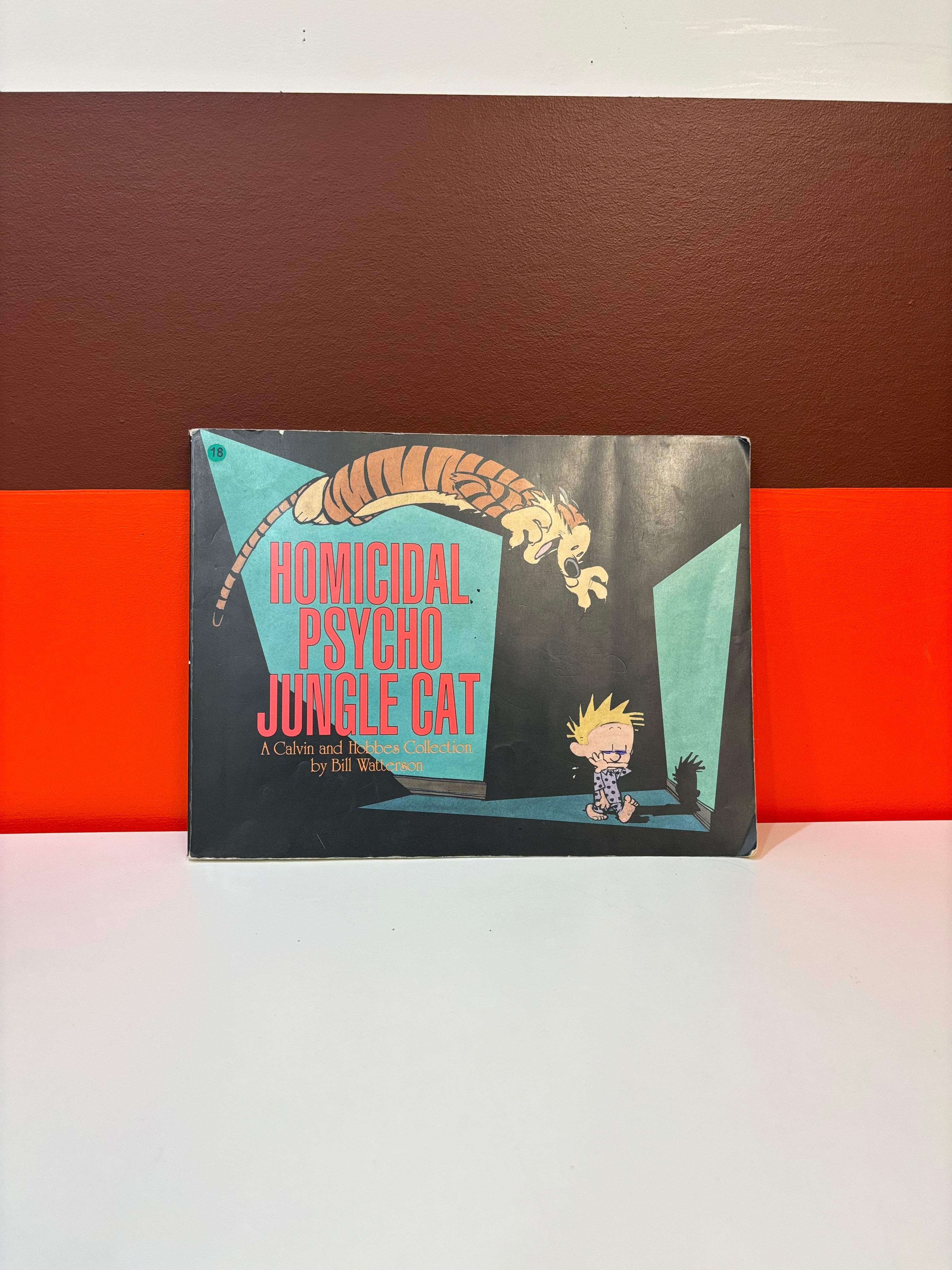 Homicidal Psycho Jungle Cat: A Calvin and Hobbes Collection by Bill Watterson