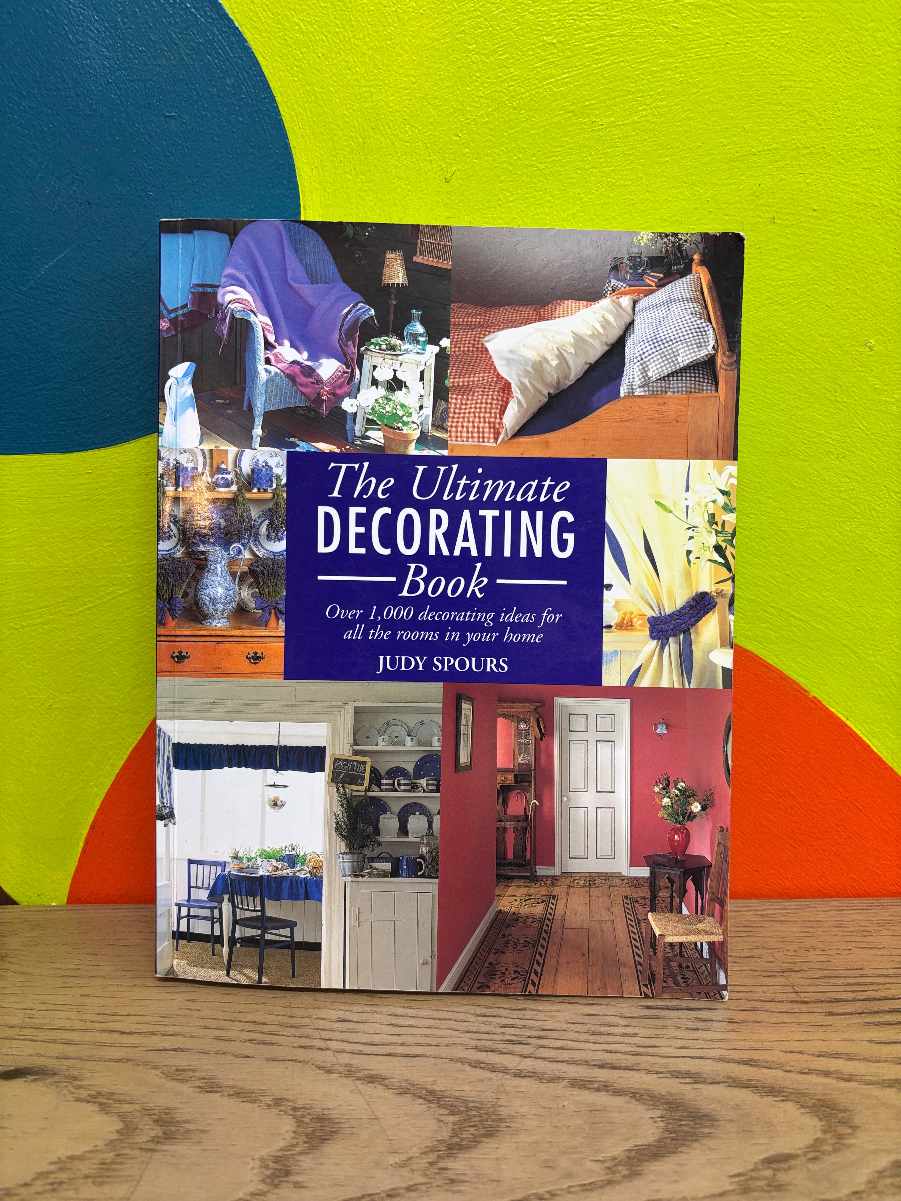 The Ultimate Decorating Book by Judy Spours