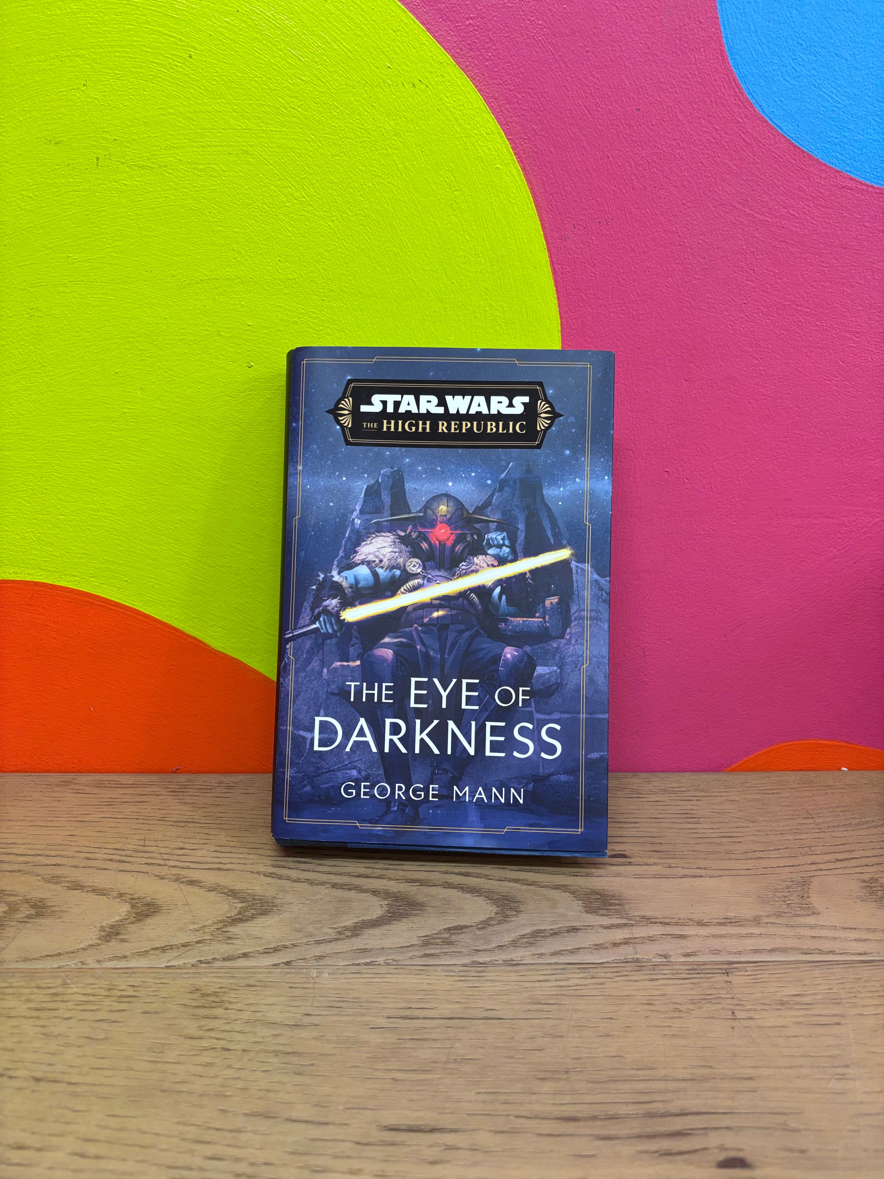 Star Wars: The High Republic - The Eye of Darkness by George Mann