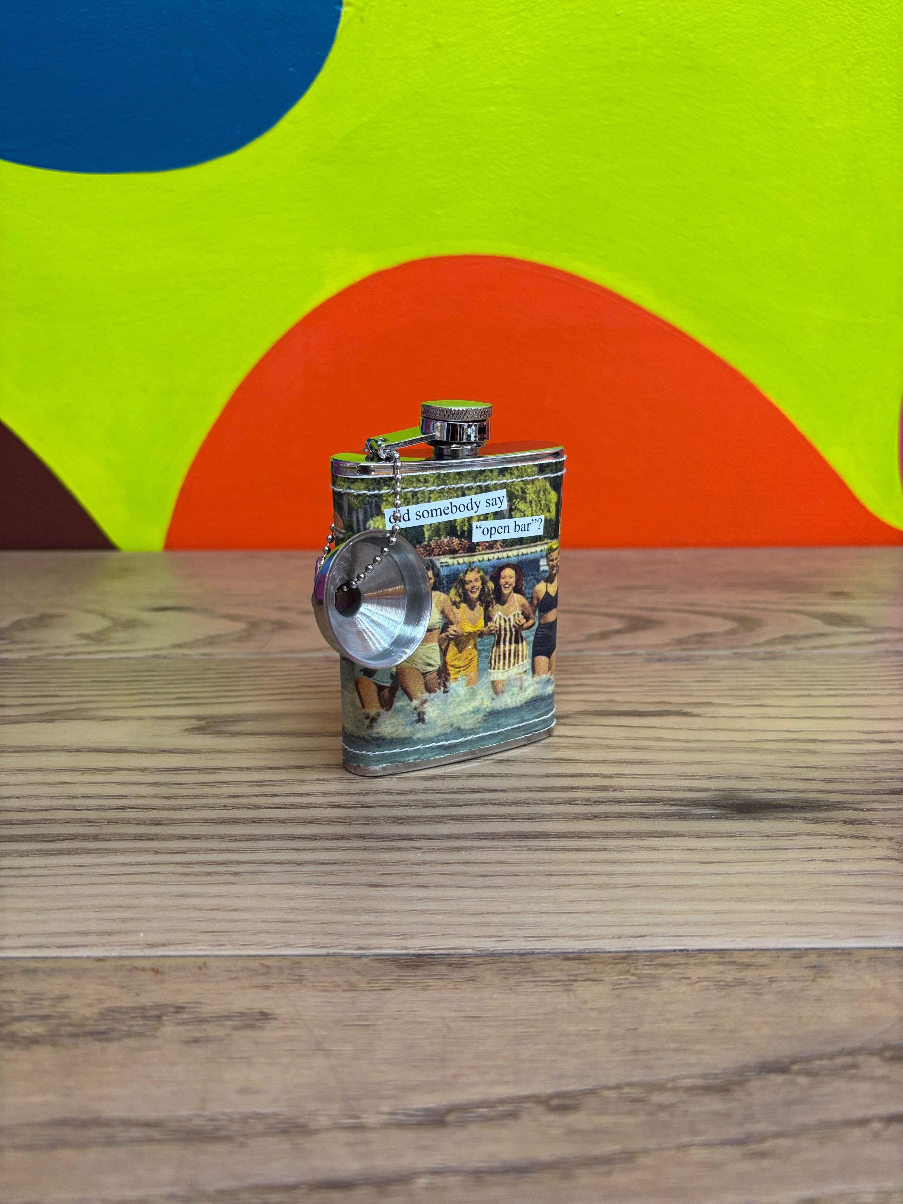 4 Oz Flask "did somebody say open bar?"